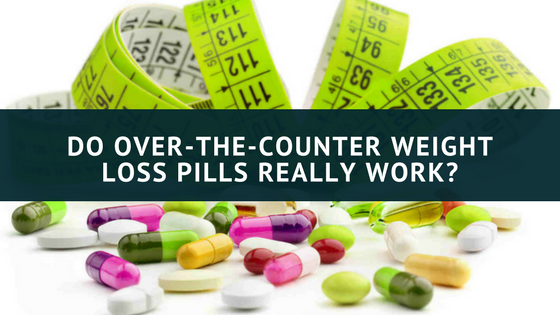 do over the counter weight loss pills work possible pat